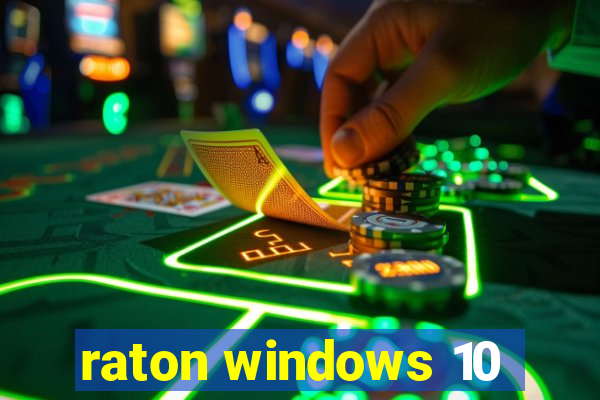 raton windows 10